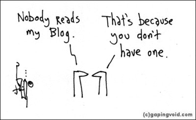 Nobody reads my blog by Gapingvoid